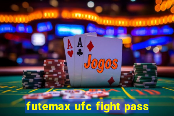 futemax ufc fight pass